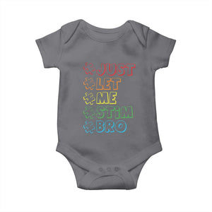 Funny Autistic Baby Onesie Just Let Me Stim Bro Autism Boys Kids TS09 Charcoal Print Your Wear