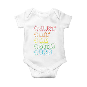 Funny Autistic Baby Onesie Just Let Me Stim Bro Autism Boys Kids TS09 White Print Your Wear