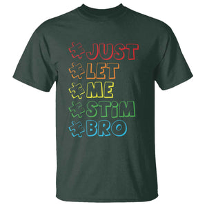 Funny Autistic T Shirt Just Let Me Stim Bro Autism Boys Kids TS09 Dark Forest Green Print Your Wear