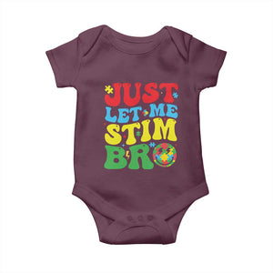 Just Let Me Stim Bro Baby Onesie Autism ADHD Stimming TS09 Maroon Print Your Wear
