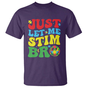Just Let Me Stim Bro T Shirt Autism ADHD Stimming TS09 Purple Print Your Wear