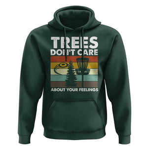 Funny Disc Golf Hoodie Tree Don't Care About Your Feelings TS09 Dark Forest Green Print Your Wear