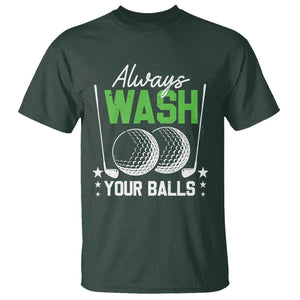 Funny Golf T Shirt Always Wash Your Balls TS09 Dark Forest Green Print Your Wear