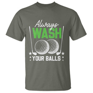Funny Golf T Shirt Always Wash Your Balls TS09 Military Green Print Your Wear