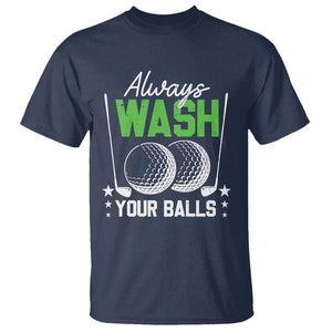 Funny Golf T Shirt Always Wash Your Balls TS09 Navy Print Your Wear