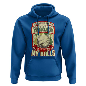 Funny Golf Hoodie The Older I Get The Harder TS09 Royal Blue Print Your Wear
