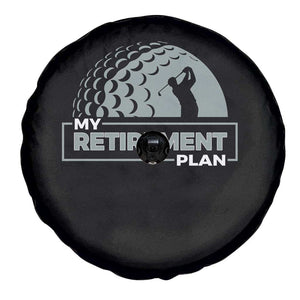Funny Retirement Plan Golf Player Golfer Spare Tire Cover TS09 Print Your Wear