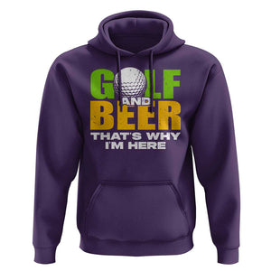 Funny Golf And Beer Hoodie That's Why I'm Here TS09 Purple Print Your Wear