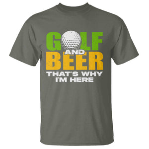 Funny Golf And Beer T Shirt That's Why I'm Here TS09 Military Green Print Your Wear