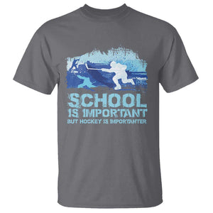 Funny School Is Important But Hockey Is Importanter T Shirt TS09 Charcoal Print Your Wear