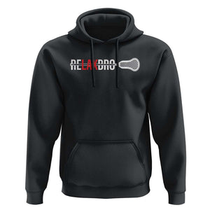 Funny Lacrosse Relaxbro Hoodie TS09 Black Print Your Wear