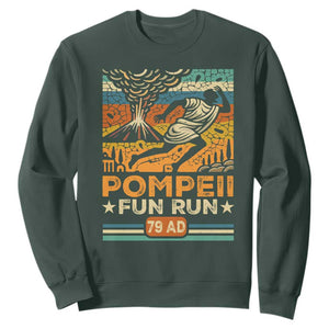 Funny Pompeii Fun Run Sweatshirt Geography Volcanologist TS09 Dark Forest Green Print Your Wear
