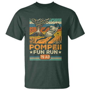 Funny Pompeii Fun Run T Shirt Geography Volcanologist TS09 Dark Forest Green Print Your Wear