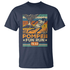 Funny Pompeii Fun Run T Shirt Geography Volcanologist TS09 Navy Print Your Wear