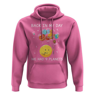 Outer Space Pluto Astronomy Hoodie Back In My Day We Had Nine Planets TS09 Azalea Print Your Wear