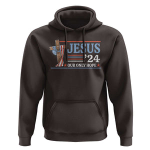 USA Election Christ Hoodie Jesus President 2024 Our Only Hope Christian TS09 Dark Chocolate Print Your Wear