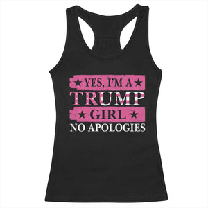 Funny Trump Supporter Racerback Tank Top Yes I'm A Trump Girl No Apologies 2024 Election TS09 Black Print Your Wear