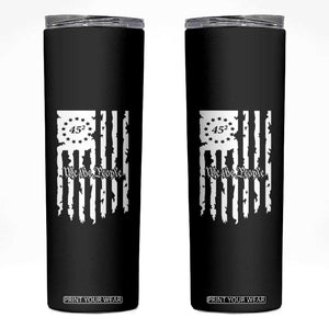 Trump Supporter Skinny Tumbler 45 Squared Betsy Ross Flag We The People TS09 Black Print Your Wear