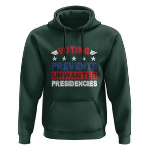 Vote 2024 Hoodie Voting Prevents Unwanted Presidencies TS09 Dark Forest Green Print Your Wear