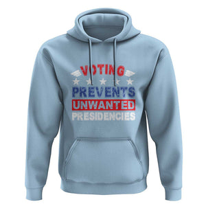 Vote 2024 Hoodie Voting Prevents Unwanted Presidencies TS09 Light Blue Print Your Wear