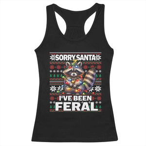 Funny Christmas Raccoon Racerback Tank Top Sorry Santa I've Been Feral TS09 Black Print Your Wear