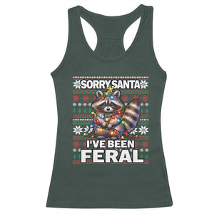 Funny Christmas Raccoon Racerback Tank Top Sorry Santa I've Been Feral TS09 Dark Forest Green Print Your Wear