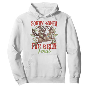 Funny Christmas Raccoon Hoodie Sorry Santa I've Been Feral Reindeer TS09 White Print Your Wear