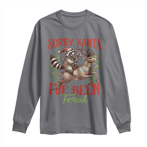Funny Christmas Raccoon Long Sleeve Shirt Sorry Santa I've Been Feral Reindeer TS09 Charcoal Print Your Wear