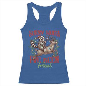 Funny Christmas Raccoon Racerback Tank Top Sorry Santa I've Been Feral Reindeer TS09 Royal Blue Print Your Wear