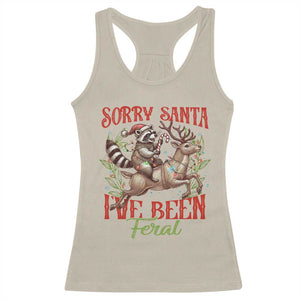 Funny Christmas Raccoon Racerback Tank Top Sorry Santa I've Been Feral Reindeer TS09 Sand Print Your Wear