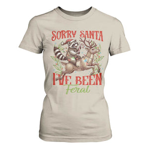 Funny Christmas Raccoon T Shirt For Women Sorry Santa I've Been Feral Reindeer TS09 Sand Print Your Wear