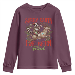 Funny Christmas Raccoon Youth Sweatshirt Sorry Santa I've Been Feral Reindeer TS09 Maroon Print Your Wear