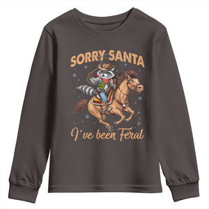 Funny Christmas Raccoon Youth Sweatshirt Sorry Santa I've Been Feral Cowboy TS09 Dark Chocolate Print Your Wear