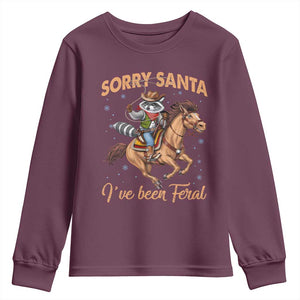 Funny Christmas Raccoon Youth Sweatshirt Sorry Santa I've Been Feral Cowboy TS09 Maroon Print Your Wear