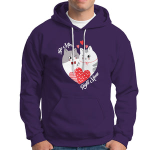 Valentine's Day Hoodie Be Mine Right Meow Funny Cat Lover TS09 Purple Printyourwear