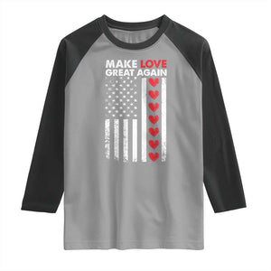Funny Trump Valentine's Day Patriotic Raglan Shirt Make Love Great Again TS09 Sport Gray Black Print Your Wear