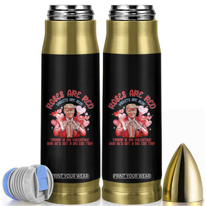 Funny Trump Lover Bullet Tumbler Roses are Red Trump Is My Valentine And He's Got A Big Ego Too TS09 Black Print Your Wear