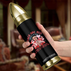 Funny Trump Lover Bullet Tumbler Roses are Red Trump Is My Valentine And He's Got A Big Ego Too TS09 Print Your Wear