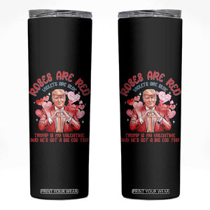Funny Trump Lover Skinny Tumbler Roses are Red Trump Is My Valentine And He's Got A Big Ego Too TS09 Black Print Your Wear