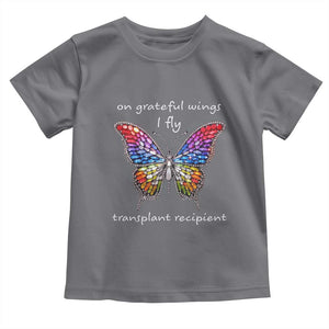 Transplant Recipient Toddler T Shirt On Grateful Wings I Fly TS09 Charcoal Print Your Wear