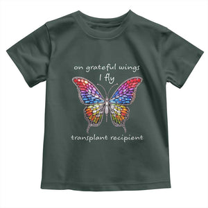Transplant Recipient Toddler T Shirt On Grateful Wings I Fly TS09 Dark Forest Green Print Your Wear