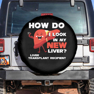 Liver Transplant Recipient Spare Tire Cover How Do I Look in My New Liver TS09 No hole Black Print Your Wear