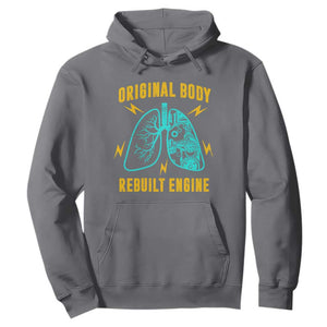Lung Transplant Surgery Hoodie Original Body Rebuilt Engine TS09 Charcoal Print Your Wear