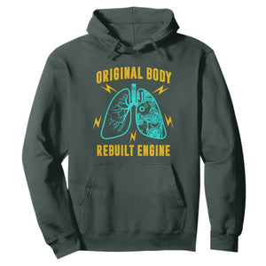 Lung Transplant Surgery Hoodie Original Body Rebuilt Engine TS09 Dark Forest Green Print Your Wear