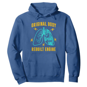 Lung Transplant Surgery Hoodie Original Body Rebuilt Engine TS09 Royal Blue Print Your Wear