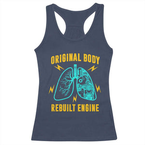 Lung Transplant Surgery Racerback Tank Top Original Body Rebuilt Engine TS09 Navy Print Your Wear