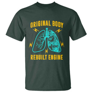 Lung Transplant Surgery T Shirt Original Body Rebuilt Engine TS09 Dark Forest Green Print Your Wear