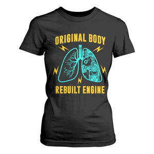 Lung Transplant Surgery T Shirt For Women Original Body Rebuilt Engine TS09 Black Print Your Wear