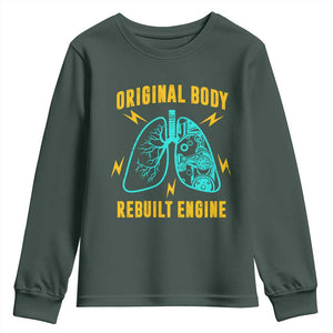 Lung Transplant Surgery Youth Sweatshirt Original Body Rebuilt Engine TS09 Dark Forest Green Print Your Wear