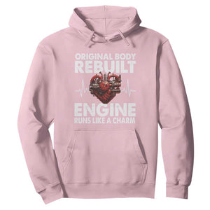 Open Heart Surgery Hoodie Original Body Rebuilt Engine Runs Like A Charm TS09 Light Pink Print Your Wear